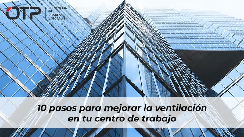 10 pasos para mejorar la ventilación en tu centro de trabajo